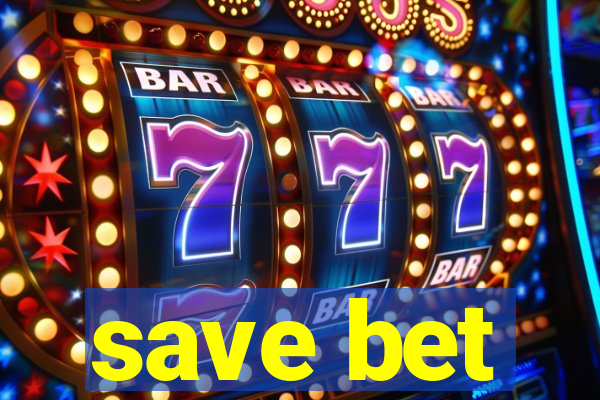 save bet